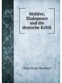 Moliere, Shakspeare und die deutsche