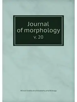 Journal of morphology. v. 20