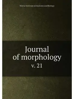 Journal of morphology. v. 21