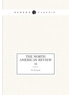 THE NORTH AMERICAN REVIEW. 16