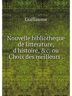 Nouvelle bibliotheque de litterature