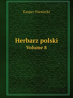 Herbarz polski. Volume 8