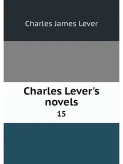 Charles Lever's novels. 15