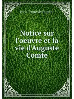 Notice sur l'oeuvre et la vie d'Augus