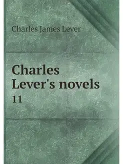 Charles Lever's novels. 11