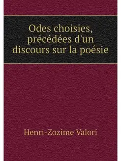 Odes choisies, precedees d'un discour