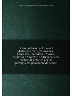 Obras poeticas de d. Leonor d'Almeida