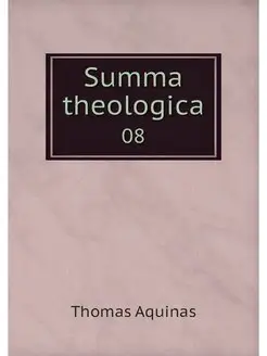 Summa theologica. 08