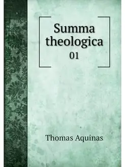 Summa theologica. 01