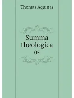 Summa theologica. 05