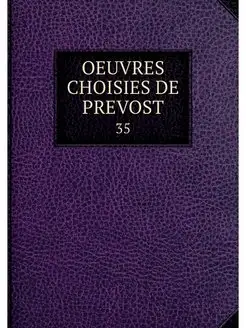 OEUVRES CHOISIES DE PREVOST. 35