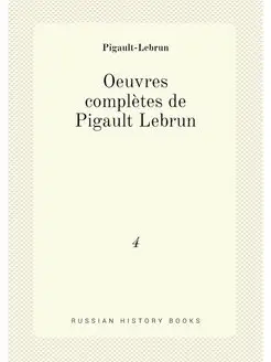 Oeuvres completes de Pigault Lebrun. 4