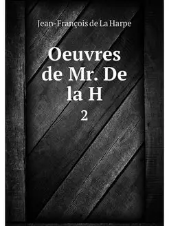 Oeuvres de Mr. De la H. 2