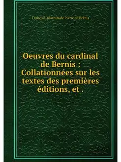 Oeuvres du cardinal de Bernis Colla