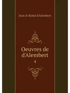 Oeuvres de d'Alembert. 4