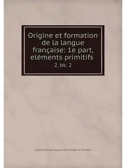 Origine et formation de la langue fra