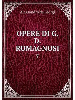 OPERE DI G. D. ROMAGNOSI. 7