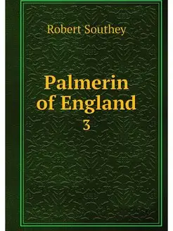 Palmerin of England. 3