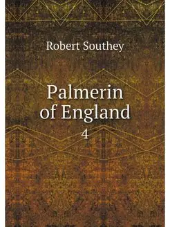 Palmerin of England. 4