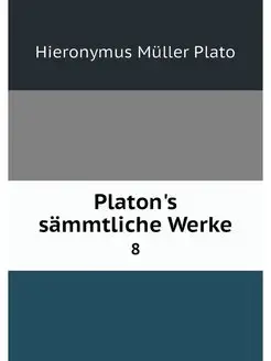 Platon's sammtliche Werke. 8