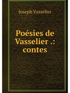 Poesies de Vasselier . contes