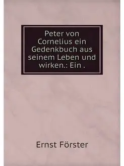 Peter von Cornelius ein Gedenkbuch au