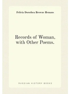 Records of Woman, with Other Poems