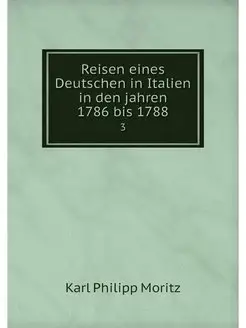 Reisen eines Deutschen in Italien in