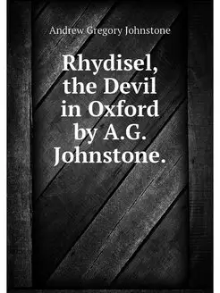 Rhydisel, the Devil in Oxford by A.G