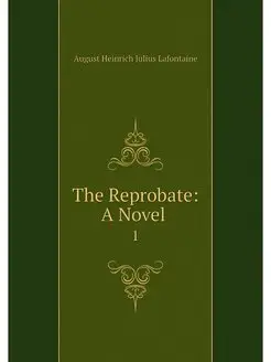 The Reprobate A Novel . 1