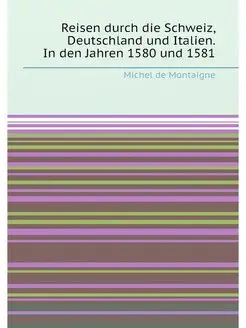 Reisen durch die Schweiz, Deutschland