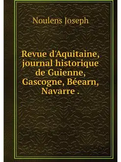 Revue d'Aquitaine, journal historique