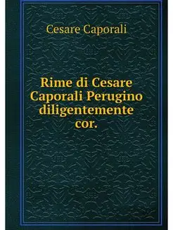 Rime di Cesare Caporali Perugino dili