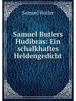 Samuel Butlers Hudibras Ein schalkha