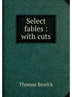 Select fables with cuts