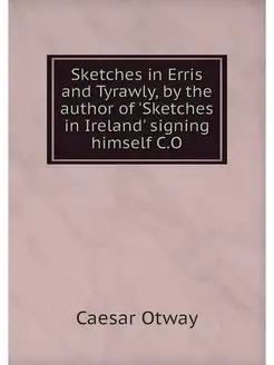 Sketches in Erris and Tyrawly, by the