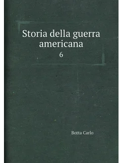 Storia della guerra americana. 6