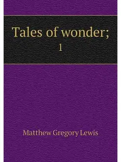 Tales of wonder . 1