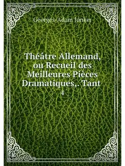 Theatre Allemand, ou Recueil des Meil