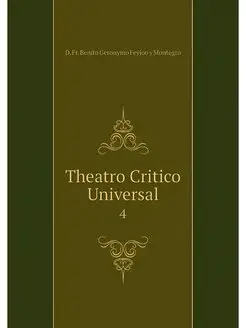 Theatro Critico Universal. 4