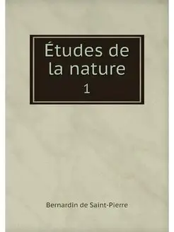 Etudes de la nature. 1