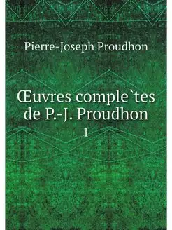 OEuvres completes de P.-J. Proudhon. 1