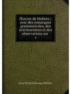 OEuvres de Moliere, avec des remarqu