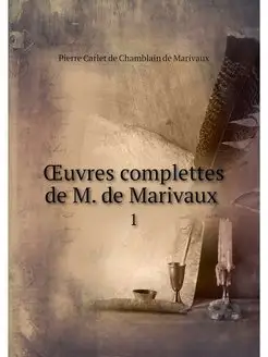 OEuvres complettes de M. de Marivaux . 1