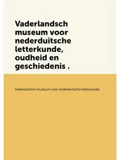 Vaderlandsch museum voor nederduitsch