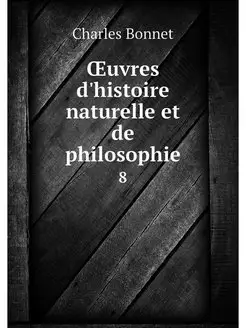 OEuvres d'histoire naturelle et de ph