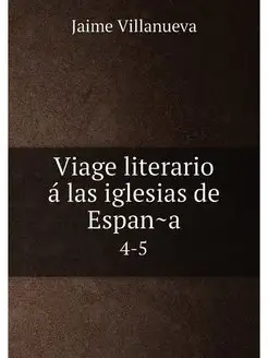 Viage literario a las iglesias de Esp