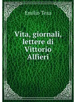 Vita, giornali, lettere di Vittorio A