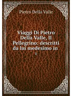 Viaggi Di Pietro Della Valle, Il Pell