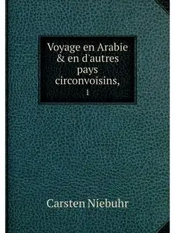 Voyage en Arabie & en d'autres pays c